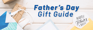 Father's Day Gift Guide